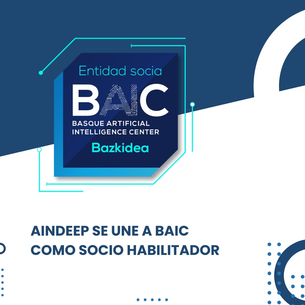 AIndeep se incorpora a BAIC como socio habilitador del ecosistema vasco de Inteligencia Artificial